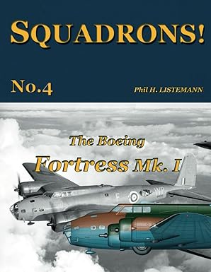 the boeing fortress mk i 1st edition phil h listemann 2918590436, 978-2918590439
