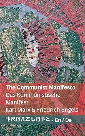 the communist manifesto / das kommunistische manifest tranzlaty english deutsch 1st edition karl marx