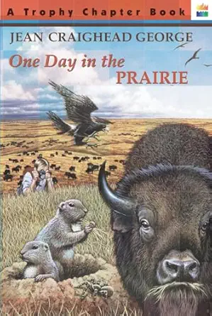 one day in the prairie 1st edition jean craighead george ,bob marstall 0064420396, 978-0064420396