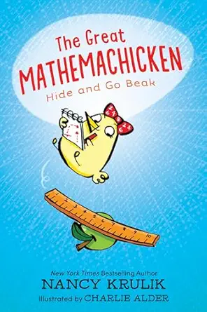the great mathemachicken 1 hide and go beak 1st edition nancy krulik ,charlie alder 1645950328, 978-1645950325