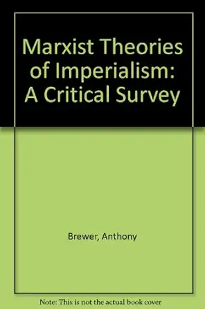 marxist theories of imperialism a critical survey 1st edition anthony brewer 0415044685, 978-0415044684