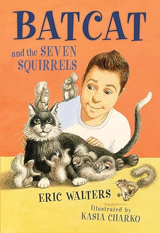 batcat and the seven squirrels 1st edition eric walters ,kasia charko 1459812557, 978-1459812550