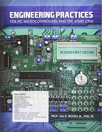 engineer practices for pic microcontrollers and the atmel cpld 1st edition sal r riggio jr 1621311503,