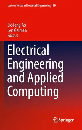 electrical engineering and applied computing 1st edition sio iong ao ,len gelman 9400711913, 978-9400711914