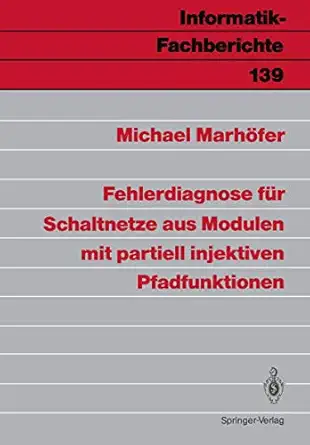 fehlerdiagnose fa 1/4r schaltnetze aus modulen mit partiell injektiven pfadfunktionen 1st edition michael