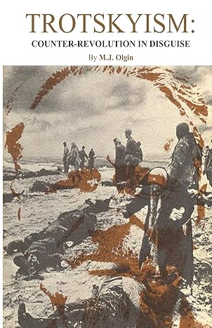 trotskyism counter revolution in disguise 1st edition m j olgin 1492856223, 978-1492856221