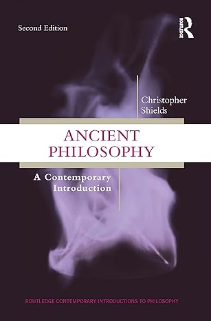 ancient philosophy 1st edition christopher shields 0367458357, 978-0367458355