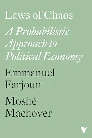 laws of chaos a probabilistic approach to political economy 1st edition emmanuel farjoun ,moshe machover