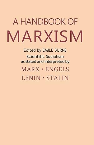 a handbook of marxism 1st edition emile burns 154077614x, 978-1540776143