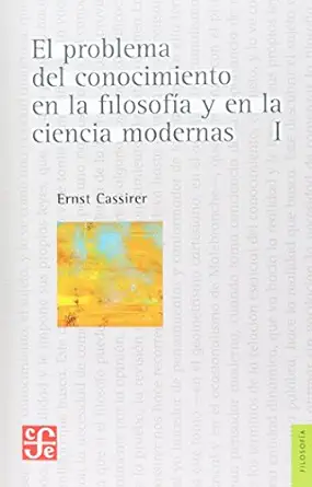 el problema del conocimiento en la filosofa a y en la ciencia moderna i el renacer del problema del