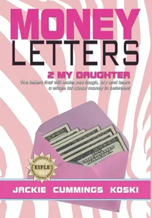 money letters 2 my daughter 1st edition jackie cummings koski 0989186016, 978-0989186018