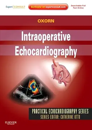 intraoperative echocardiography expert consult online and print 1st edition donald oxorn md cm frcpc facc