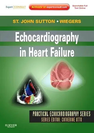 echocardiography in heart failure expert consult online and print 1st edition martin st john sutton mbbs