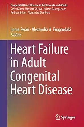 heart failure in adult congenital heart disease 1st edition lorna swan ,alexandra a frogoudaki 3319778021,