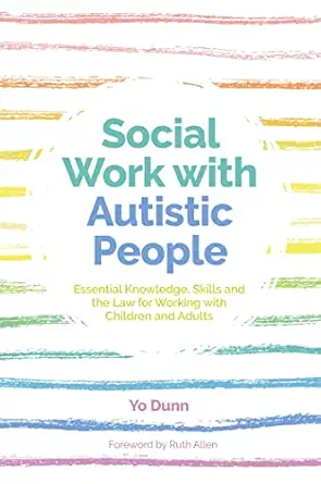 social work with autistic people 1st edition yo dunn 1785920790, 978-1785920790