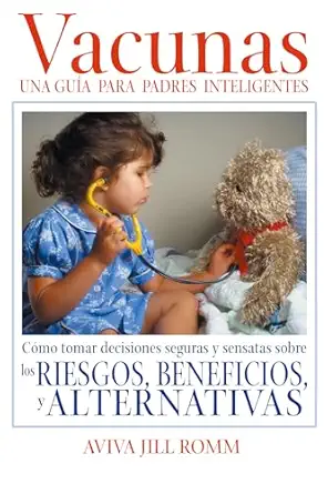 vacunas una gua a a para padres inteligentes 1st edition aviva jill romm 1594770050, 978-1594770050