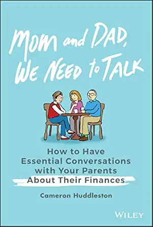 mom and dad we need to talk how to have essential conversations with your parents about their finances 1st
