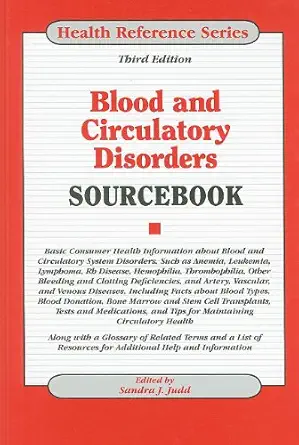 blood and circulatory disorders sourcebook basic consumer health information about blood and circulatory
