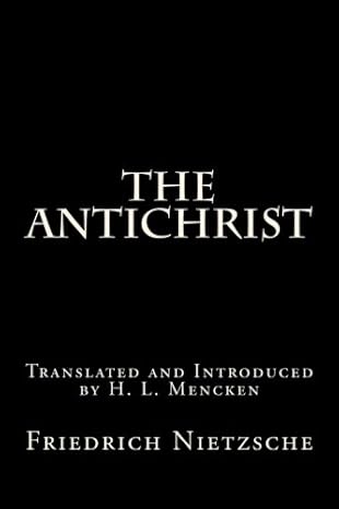 the antichrist translated and introduced by h l mencken 1st edition friedrich nietzsche ,h l mencken