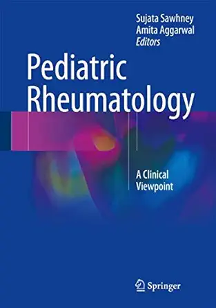 pediatric rheumatology a clinical viewpoint 1st edition sujata sawhney ,amita aggarwal 9811017492,