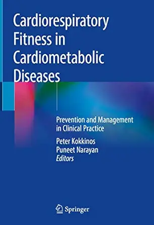 cardiorespiratory fitness in cardiometabolic diseases prevention and management in clinical practice 1st