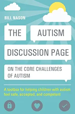 the autism discussion page on the core challenges of autism a toolbox for helping children with autism feel