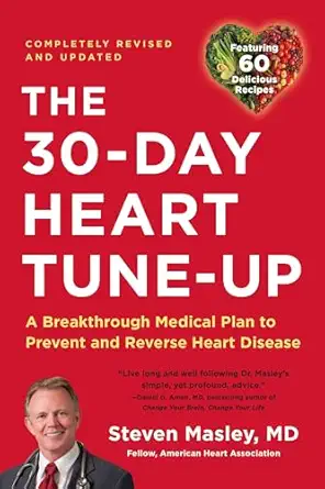 30 day heart tune up a breakthrough medical plan to prevent and reverse heart disease 1st edition steven