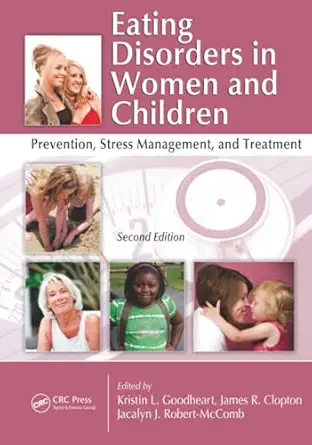 eating disorders in women and children 1st edition kristin goodheart ,james r clopton ,jacalyn j robert