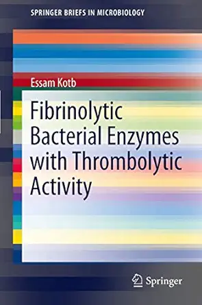 fibrinolytic bacterial enzymes with thrombolytic activity 1st edition essam kotb 3642249795, 978-3642249792
