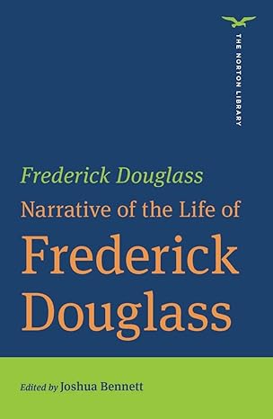 narrative of the life of frederick douglass 1st edition frederick douglass ,joshua bennett 0393870812,