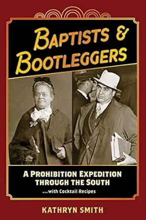 baptists and bootleggers 1st edition kathryn smith 1929647727, 978-1929647729