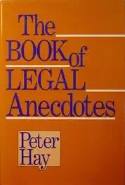 book of legal anecdotes 1st edition peter hay 0880299762, 978-0880299763