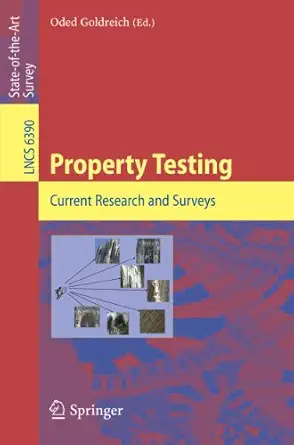 property testing current research and surveys 1st edition oded goldreich 3642163661, 978-3642163661