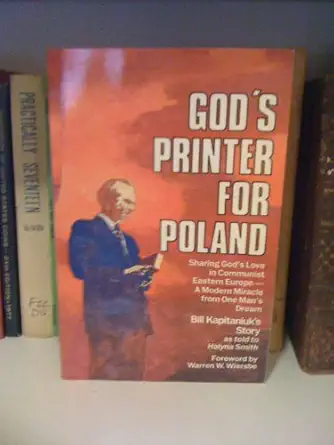 gods printer for poland sharing gods love in communist eastern europe a modern miracle from one mans dream