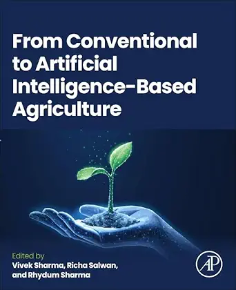 from conventional to artificial intelligence based agriculture 1st edition vivek sharma phd ,richa salwan phd