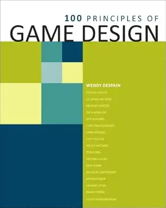 100 principles of game design 1st edition wendy despain 0321902491, 978-0321902498