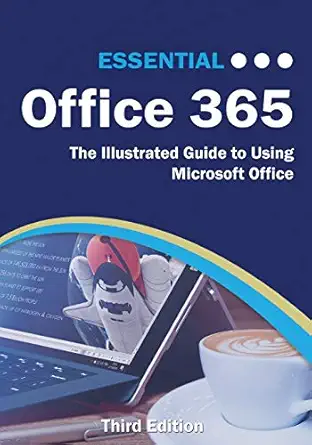 essential office 365   the illustrated guide to using microsoft office 1st edition kevin wilson 191117472x,