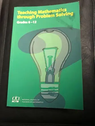 teaching mathematics through problem solving grades 6 12 1st edition harold l schoen ,randall i charles
