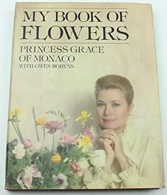 my book of flowers 1st edition princess of monaco grace 0385140762, 978-0385140768