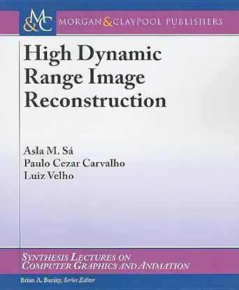 high dynamic range image reconstruction 1st edition asla m sa 1598295624, 978-1598295627