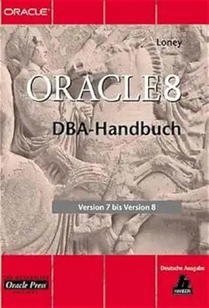 oracle 8i dba handbuch version 7 x bis version 8i 1st edition kevin loney ,marlene theriault 3446215697,
