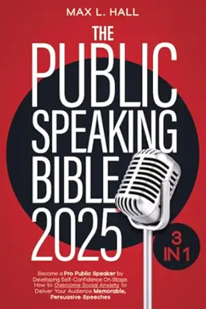 the public speaking bible 3 in 1 become a pro public speaker by developing self confidence on stage and