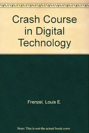 the howard w sams crash course in digital technology 1st edition louis e frenzel 0672218453, 978-0672218453
