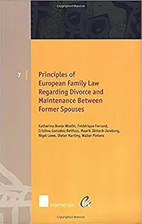 principles of european family law regarding divorce and maintenance between former spouses 1st edition