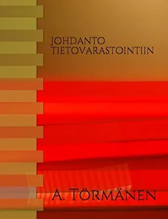 johdanto tietovarastointiin 1st edition a ta rma nen 1546481222, 978-1546481225
