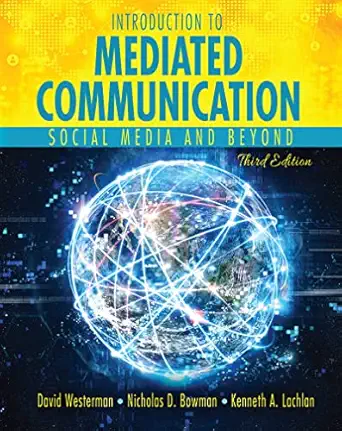 introduction to mediated communication social media and beyond 1st edition david keith westerman ,nicholas