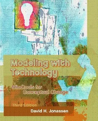 modeling with technology mindtools for conceptual change 1st edition david h jonassen 0131703455,