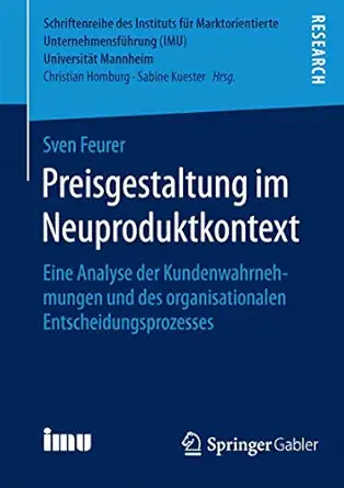 preisgestaltung im neuproduktkontext eine analyse der kundenwahrnehmungen und des organisationalen