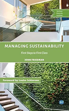 managing sustainability first steps to first class 1st edition john friedman 1637423624, 978-1637423622