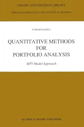 quantitative methods for portfolio analysis mtv model approach 1st edition t kariya 0792322541, 978-0792322542